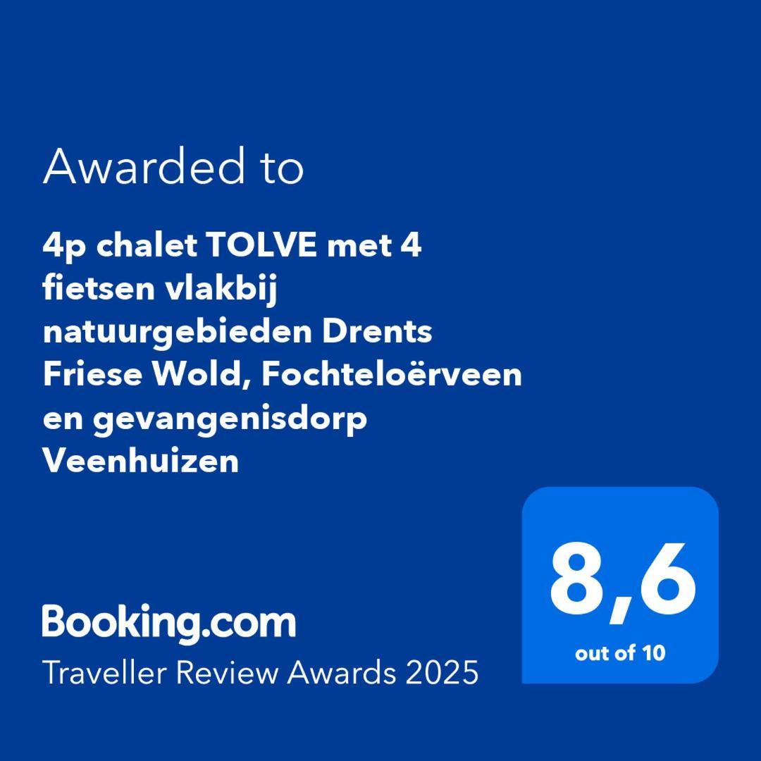 4P Chalet Tolve Met 4 Fietsen Vlakbij Natuurgebieden Drents Friese Wold, Fochteloerveen En Gevangenisdorp Veenhuizen 奥斯特沃尔德 外观 照片